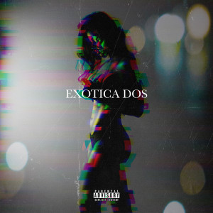 Listen to Exotica Dos (Explicit) song with lyrics from Seneca Da Product