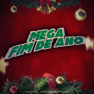 收聽Kevitu的Mega Fim de Ano (Explicit)歌詞歌曲