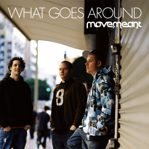 Move.meant的專輯What Goes Around - Single