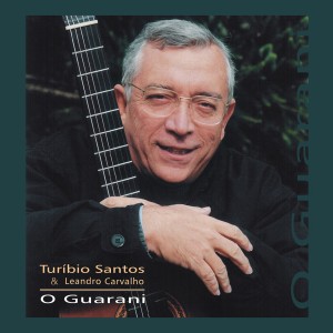 Turibio Santos的專輯O Guarani