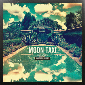 อัลบัม Morocco (D33pSoul Remix) ศิลปิน Moon Taxi