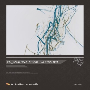 Album YU_ASAHINA MUSIC WORKS 001 oleh Yu_Asahina / orangentle