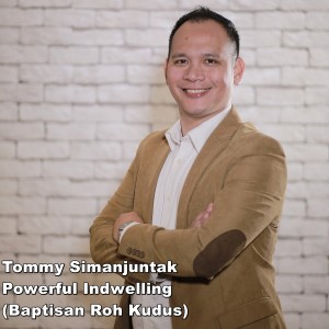 Dengarkan lagu Powerful Indwelling (Baptisan Roh Kudus) nyanyian Tommy Simanjuntak dengan lirik