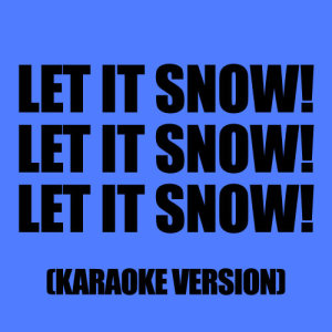收聽Karaoke - Ameritz的Let It Snow! Let It Snow! Let It Snow! (In The Style Of Jessica Simpson)歌詞歌曲