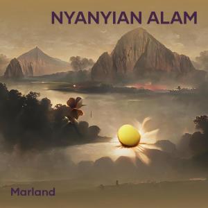 收聽Marland的Nyanyian Alam歌詞歌曲