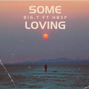 Big T的專輯Some Loving