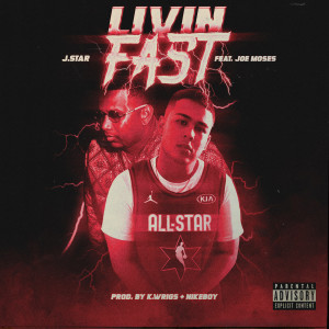 收聽J.Star的Livin' fast (Explicit)歌詞歌曲