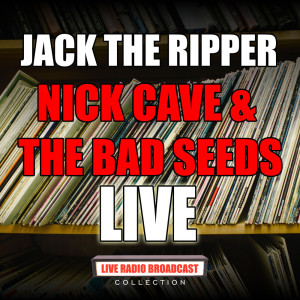 Album Jack the Ripper (Live) oleh Nick Cave & The Bad Seeds