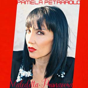 Dengarkan lagu Maledetta Primavera nyanyian Pamela Petrarolo dengan lirik