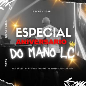 ดาวน์โหลดและฟังเพลง MEGA ESPECIAL DO LC (feat. MC MARTINHO, MC TCHESKO & MC BOBO) พร้อมเนื้อเพลงจาก DJ LC DO VDA