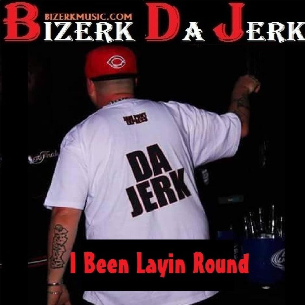 I Been Layin Round(Smokin ** All Day) (Explicit)