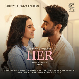 Listen to HER song with lyrics from Nishawn Bhullar