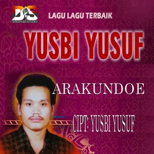 收听Yusbi yusuf的Arakundoe歌词歌曲