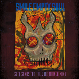 Smile Empty Soul的專輯Soft Songs for the Quarantined Mind