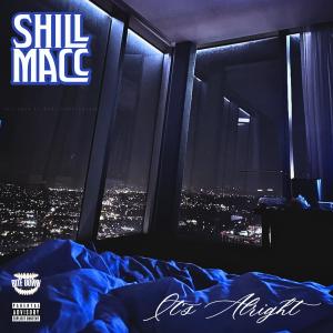  Shill Macc的專輯Is Alright (Explicit)