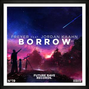 ดาวน์โหลดและฟังเพลง Borrow(feat. Jordan Kaahn) พร้อมเนื้อเพลงจาก Freyer