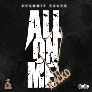 收听9hunnit Racko的How Do I (Explicit)歌词歌曲