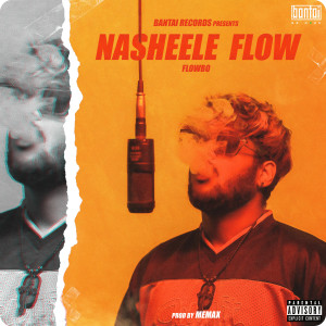 Listen to Nasheele Flow (Explicit) song with lyrics from Flowbo