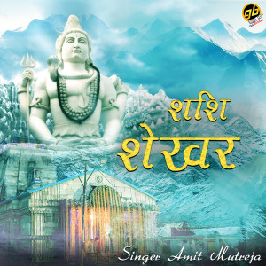 Listen to Shashi Shekhar song with lyrics from Amit Mutreja