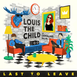 อัลบัม Last To Leave ศิลปิน Louis the child