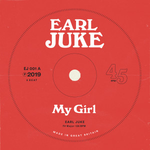 ดาวน์โหลดและฟังเพลง My Girl พร้อมเนื้อเพลงจาก Earl Juke