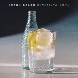 收聽Beach Beach的Scrolling Down歌詞歌曲