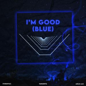 Listen to I'm Good (Blue) (Explicit) song with lyrics from Studavigå