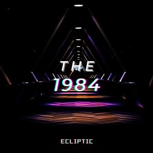 收聽Ecliptic的The 1984歌詞歌曲