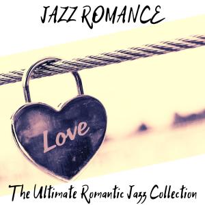 The Ultimate Romantic Jazz Collection dari Jazz Romance