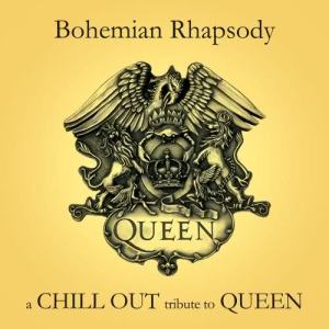 收聽A Chill Out Tribute To Queen Performers的Bohemian Rhapsody歌詞歌曲
