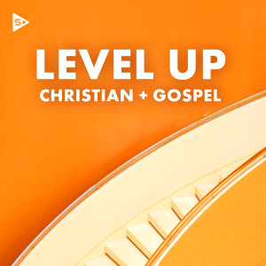 Various的專輯Level Up: Christian & Gospel