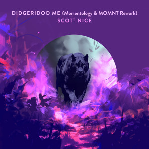 Scott Nice的專輯Didgeridoo Me (Momentology & MOMNT Rework)