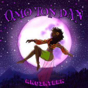 Listen to Omo Ton Dan (Explicit) song with lyrics from Anointeen
