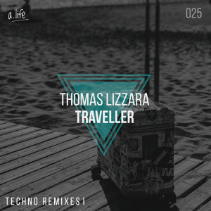 Thomas Lizzara的專輯Traveller (Thomas Lizzara Techno Remix)