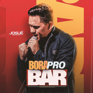 Listen to Bora Pro Bar song with lyrics from Josué Bom de Faixa