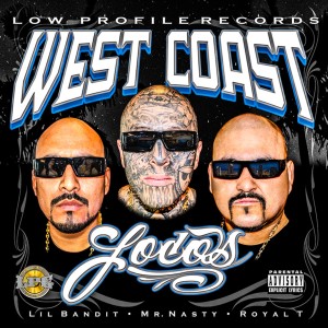 ดาวน์โหลดและฟังเพลง B.I.T.C.H. (Explicit) พร้อมเนื้อเพลงจาก West Coast Locos