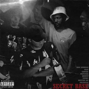 Drip$tick的专辑SECRET BASE (feat. Blax, Karoshiwastaken, Drip$tick, Jhbboss, Chubbz, Breeton Boi & Politicess) (Explicit)