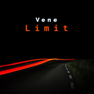 收聽Vene的Limit歌詞歌曲