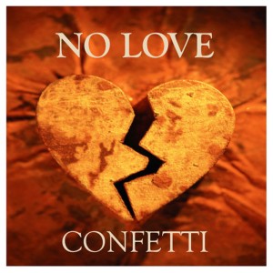 收聽Confetti的No Love(Norty Cotto Rework Mix)歌詞歌曲