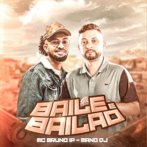 Dengarkan lagu Baile e Balão (Explicit) nyanyian Mc Bruno IP dengan lirik