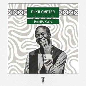 ดาวน์โหลดและฟังเพลง Di’Kilometer พร้อมเนื้อเพลงจาก MandlA Music