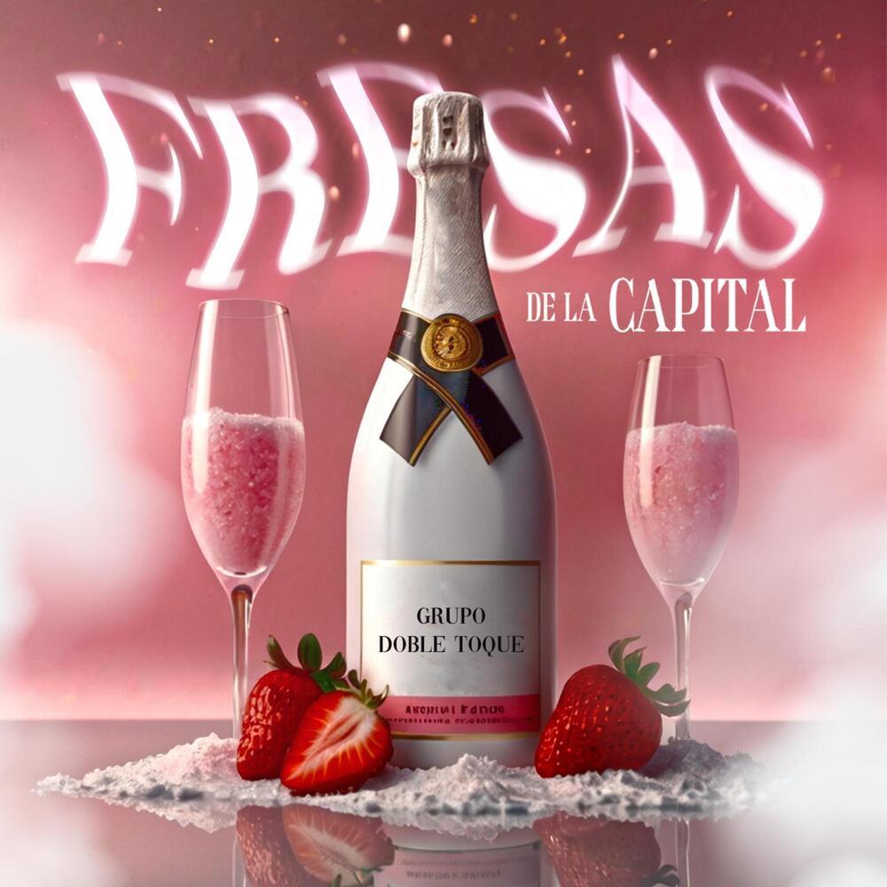 Fresas De La Capital (En Vivo)