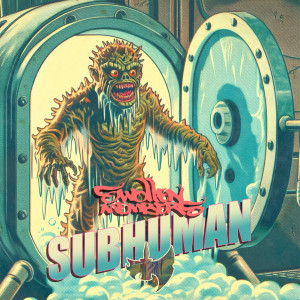 ดาวน์โหลดและฟังเพลง Subhuman (Explicit) พร้อมเนื้อเพลงจาก Swollen Members