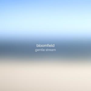 Album Gentle Stream oleh Bloomfield