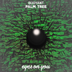 ดาวน์โหลดและฟังเพลง Palm Tree พร้อมเนื้อเพลงจาก Buoyant