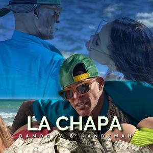 Kandyman的專輯La Chapa (Damosky Remix) (Explicit)