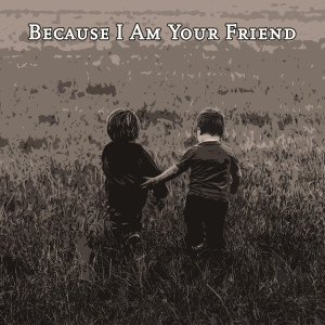 Album Because I Am Your Friend oleh Jan & Dean
