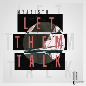 Listen to Let Them Talk song with lyrics from Myazisto