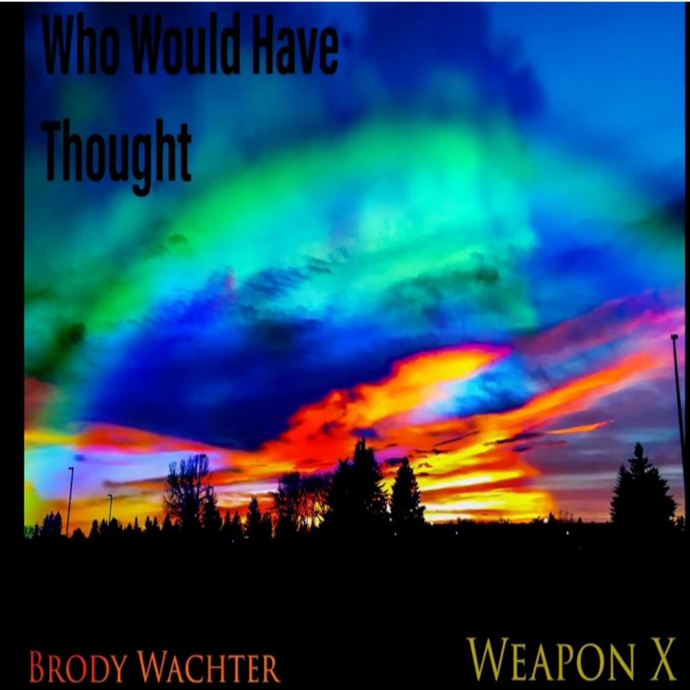 Who Would Have Thought (feat. The Real Weapon X) (Explicit)