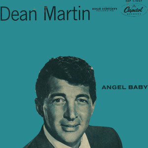 收聽Dean Martin的Angel Baby歌詞歌曲